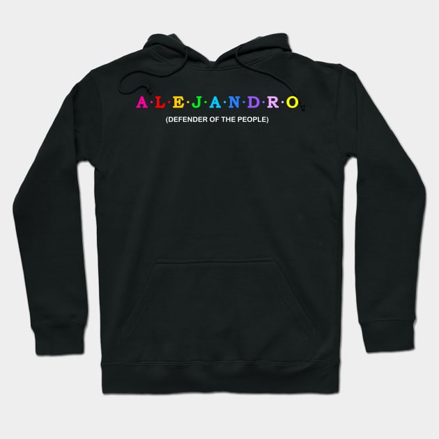 Alejandro - Defender of The People. Hoodie by Koolstudio